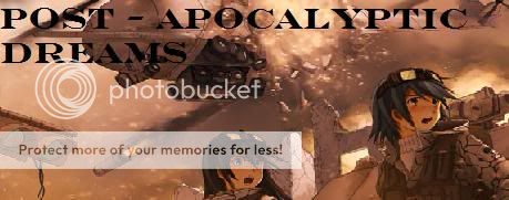Post - Apocalyptic Dreams [Looking for active members] banner